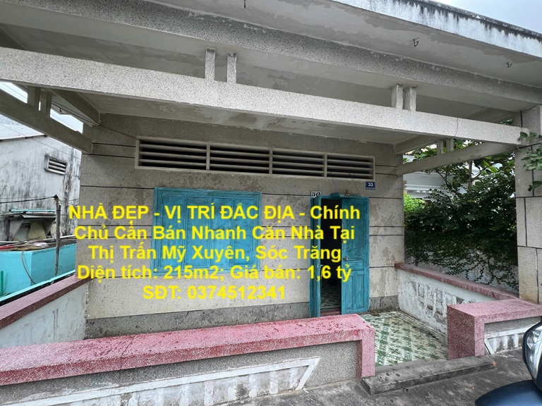 NHÀ ĐẸP - VỊ TRÍ ĐẮC ĐỊA - Chính Chủ Cần Bán Nhanh Căn Nhà Tại Thị Trấn Mỹ Xuyên, Sóc Trăng - Ảnh chính